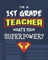 I'm A 1st Grade Teacher What's Your Superpower?