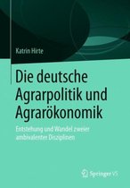 Die deutsche Agrarpolitik und Agraroekonomik