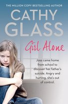 Girl Alone: Joss came home from school to discover her father’s suicide. Angry and hurting, she’s out of control.