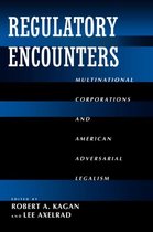 Regulatory Encounters - Multinational Corporations & Americam Adversarial Legalism