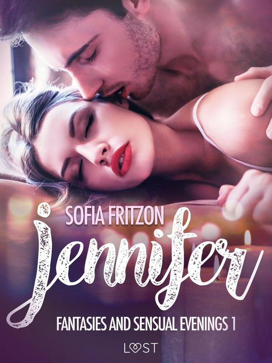 Fantasies and Sensual Evenings 1 - Jennifer: Fantasies and Sensual Evenings 1 - Erotic Short Story