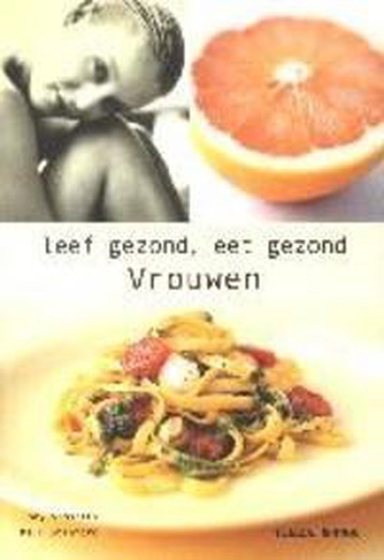 Cover van het boek 'Leef gezond, eet gezond / Vrouwen'