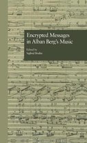 Encrypted Messages in Alban Berg's Music