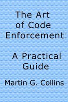 The Art of Code Enforcement