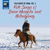 Various Artists - Folk Music Of China, Volume 2 - Inner Mongolia And H (CD)