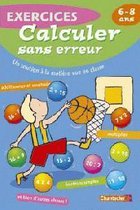 Exercices - calculer sans erreur (6-8 a.)