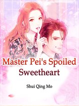 Volume 4 4 - Master Pei's Spoiled Sweetheart