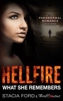 Paranormal Romance Series 3 - Hellfire - What She Remembers
