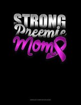 Strong Preemie Mom