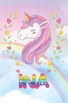 Ina: Ina Unicorn Notebook Rainbow Journal 6x9 Personalized Customized Gift For Someones Surname Or First Name is Ina