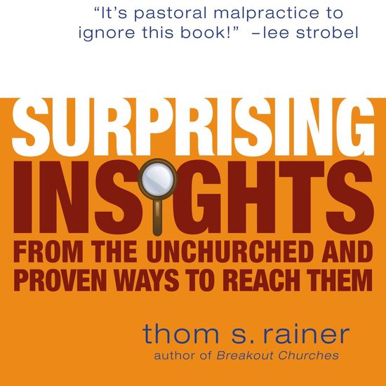 Surprising Insights from the Unchurched and Proven Ways to R ... - cover