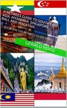 The Retirees Travel Guide Series 4 - A Retirees Guide to Southeast Asia, Myanmar, Singapore, Bali and Malaysia