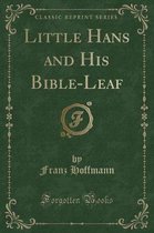 Little Hans and His Bible-Leaf (Classic Reprint)