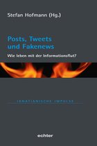 Ignatianische Impulse 89 - Posts, Tweets und Fakenews