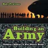 Omslag Building an Army | Children's Military & War History Books