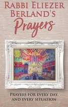 Rabbi Eliezer Berland's Prayers: Prayers for every day, and every situation