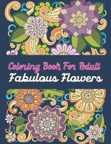 Coloring Book For Adult Fabulous Flowers