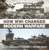 How WWI Changed Modern Warfare - History War Books Children's Military Books