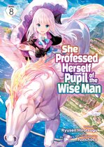 She Professed Herself Pupil of the Wise Man (Light Novel)- She Professed Herself Pupil of the Wise Man (Light Novel) Vol. 8