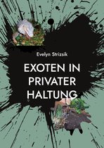 Exoten 1 - Exoten in privater Haltung