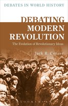 Debates in World History - Debating Modern Revolution