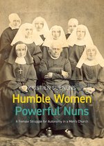 KADOC-Studies on Religion, Culture and Society 26 -   Humble Women, Powerful Nuns
