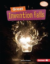Searchlight Books ™ — Celebrating Failure - Great Invention Fails