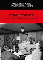 BIBLIOTECA JAVIER COY D'ESTUDIS NORD-AMERICANS 159 - Female Beatness: Mujeres, género y poesía en la generación Beat