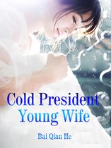 Volume 1 1 - Cold President, Young Wife