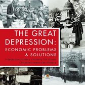 The Great Depression : Economic Problems & Solutions Interactive History History 7th Grade Children's American History