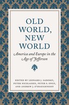 Jeffersonian America - Old World, New World
