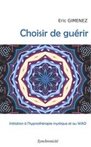 Choisir de guérir