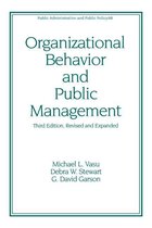 Public Administration and Public Policy - Organizational Behavior and Public Management, Revised and Expanded