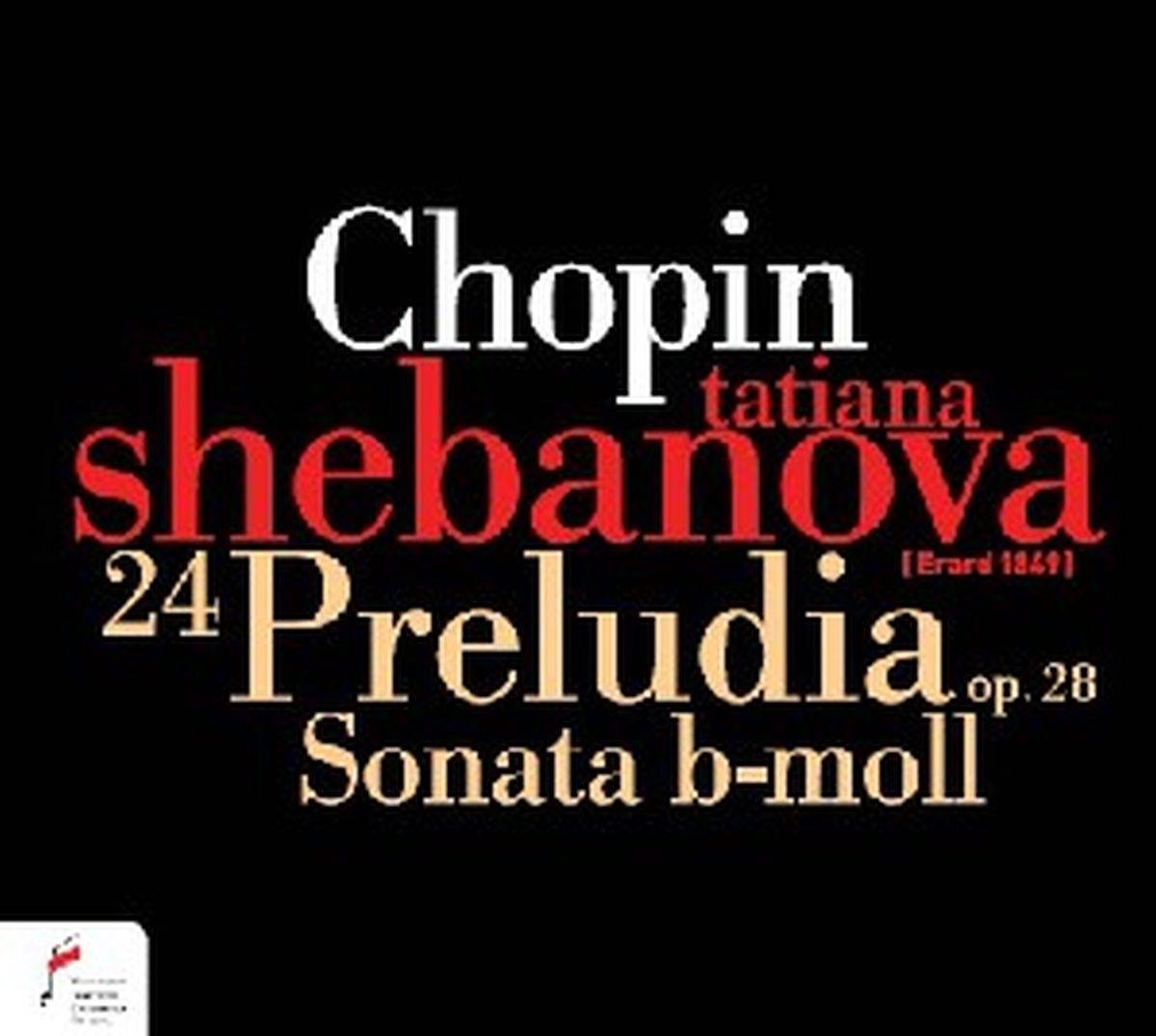 24 Preludia Op. 28/Sonata B-Moll - Shebanova