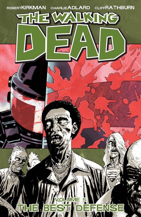 Stripboek "The Walking Dead" Volume 5: The Best Defense. Een groep zombies nadert, met op de achtergrond een man in een helm en rode spetters.