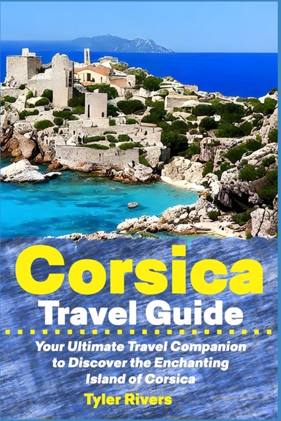Summer Travel Guides- Corsica Travel Guide - cover
