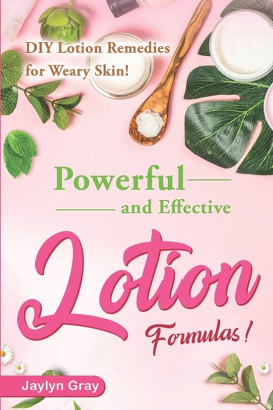 Powerful and Effective Lotion Formulas - cover