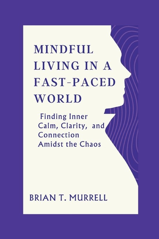 Mindful Living in a Fast-Paced World - cover