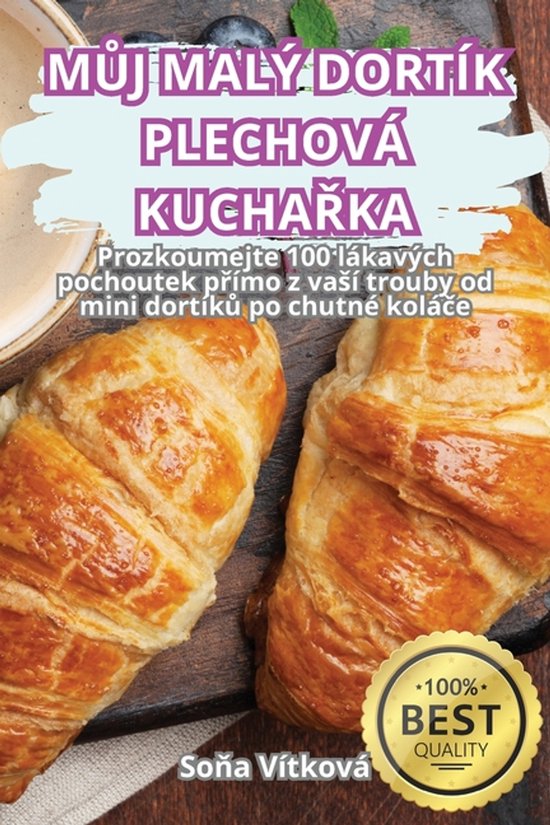 MŮj Malý Dortík Plechová KuchaŘka - cover