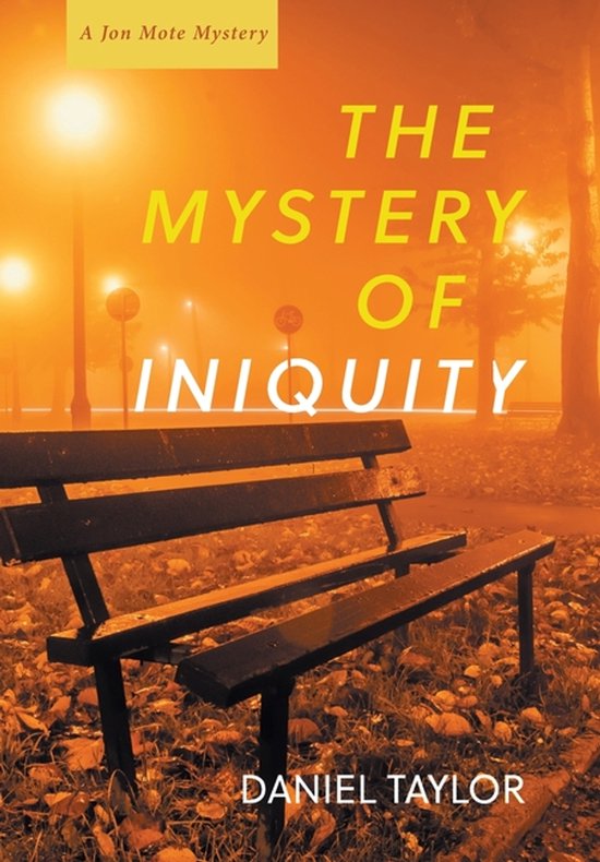 Jon Mote Mysteries-The Mystery of Iniquity - cover