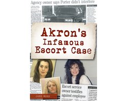 Omslag van True Crime- Akron's Infamous Escort Case