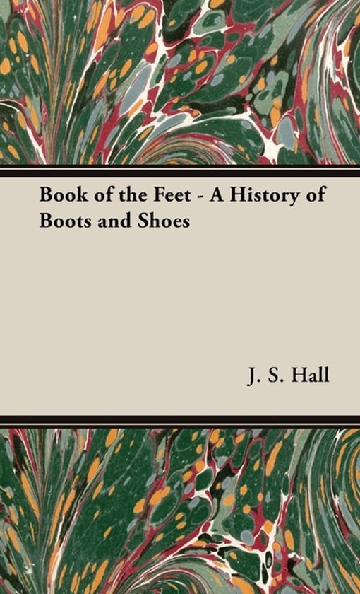 Book of the Feet - A History of Boots and Shoes - cover