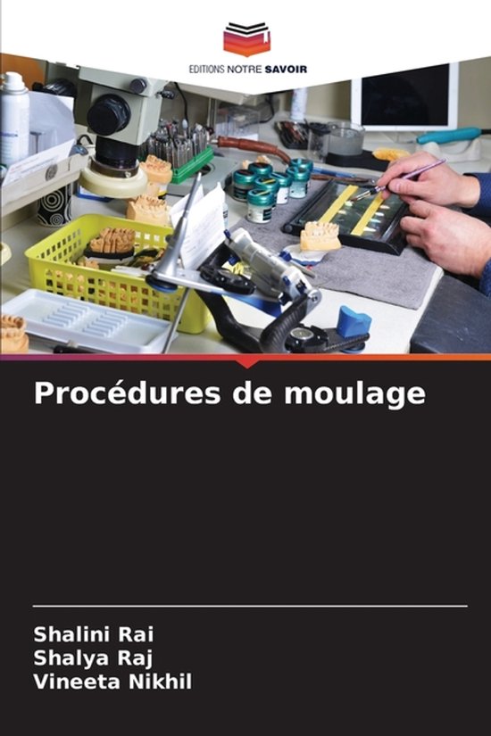Procédures de moulage