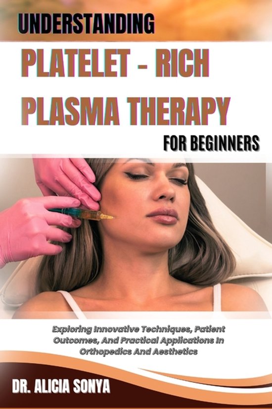 Understanding Platelet - Rich Plasma Therapy for Beginners - cover