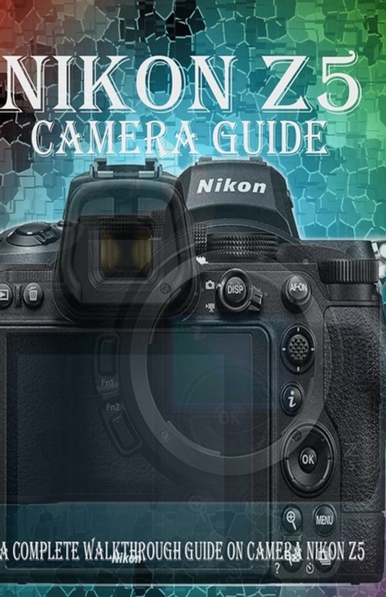 Nikon Z5 Camera Guide - cover