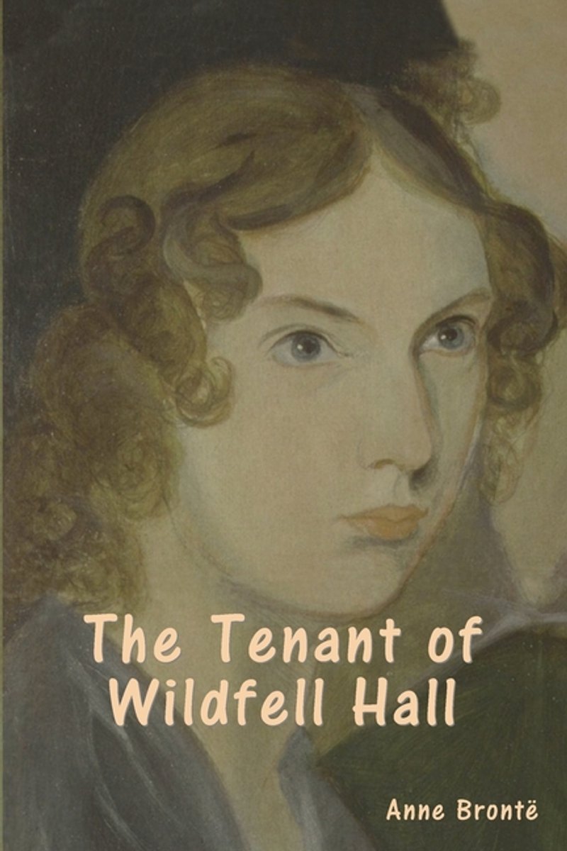 The Tenant Of Wildfell Hall van Anne Bronte