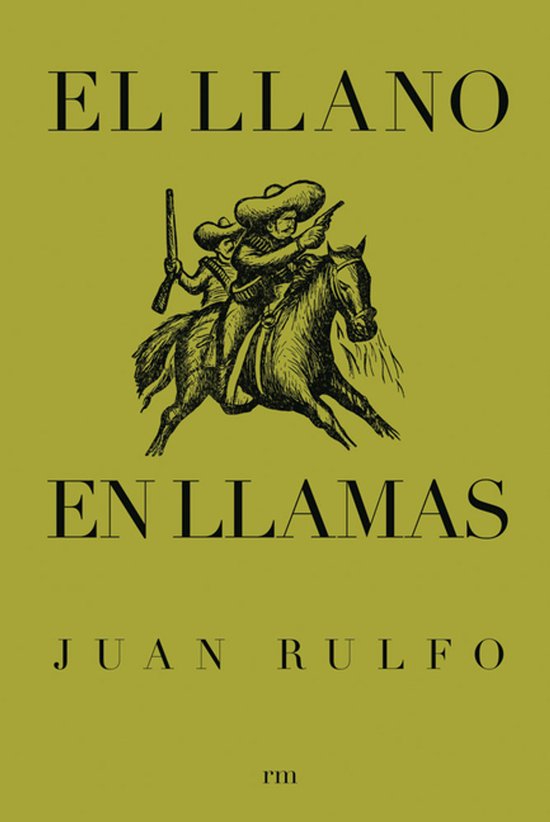 Boekcover van 'El llano en llamas' met de tekst 'El llano en llamas' en 'Juan Rulfo'. De afbeelding toont twee mannen op een paard, een met een geweer en een met een pistool.