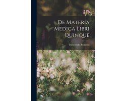 De Materia Medica Libri Quinque