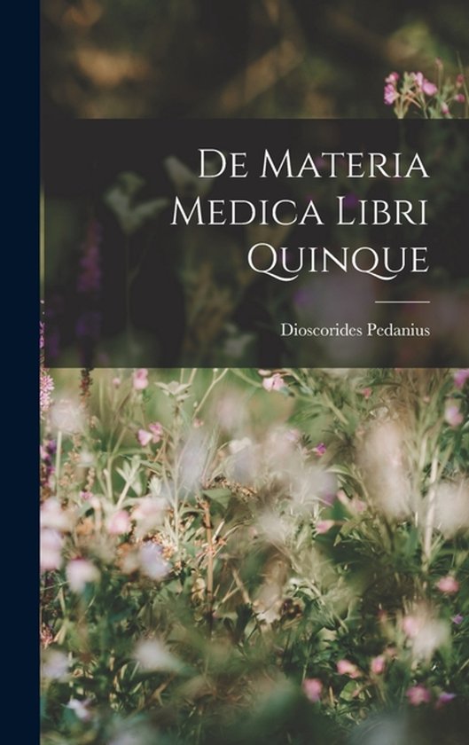 De Materia Medica Libri Quinque - cover