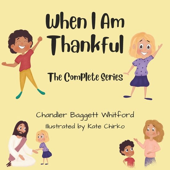 When I Am Thankful- When I Am Thankful The Complete Series - cover